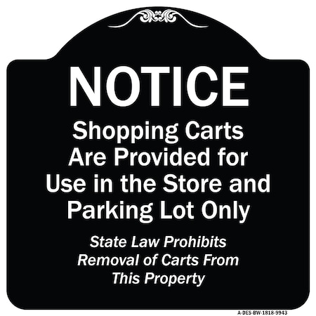 Signmission Designer Series-Notice-Shopping Carts Are Provided For Use In The Store And, BW-1818-9943 A-DES-BW-1818-9943